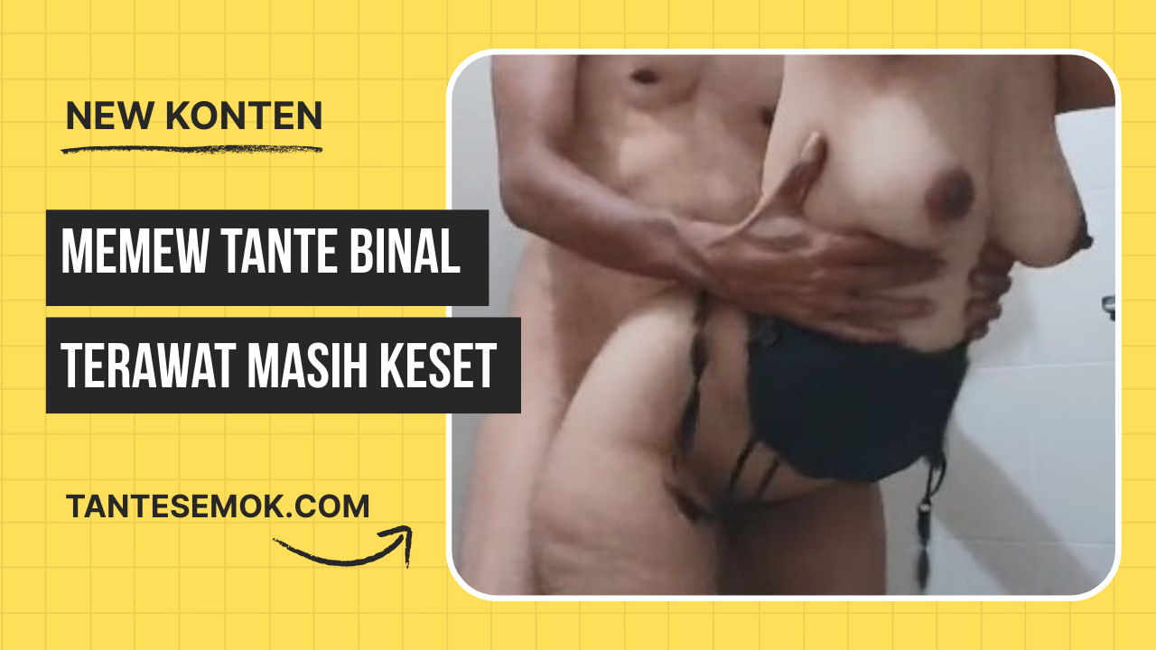 Punya Tante Binal Masih Keset