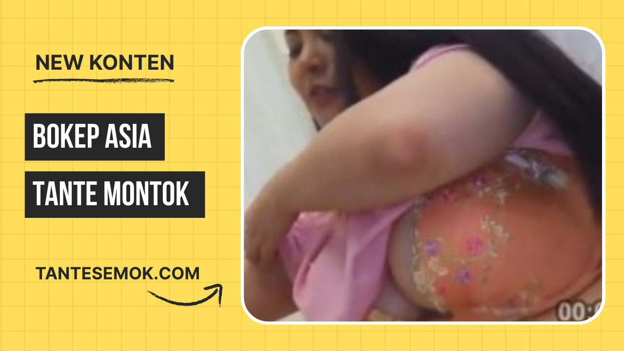 Tante Montok Kesepian Minta Di Ewe