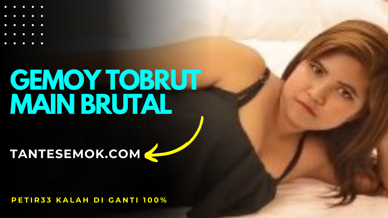 Gemoy Tobrut Main Brutal Di Hotel